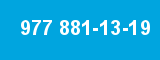 977 881-13-19